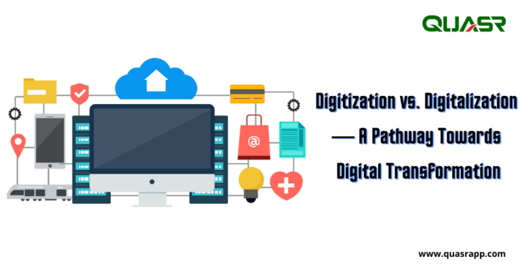 Digitization – A Pathway Towards Digital Transformation - QUASR+ | AI ...